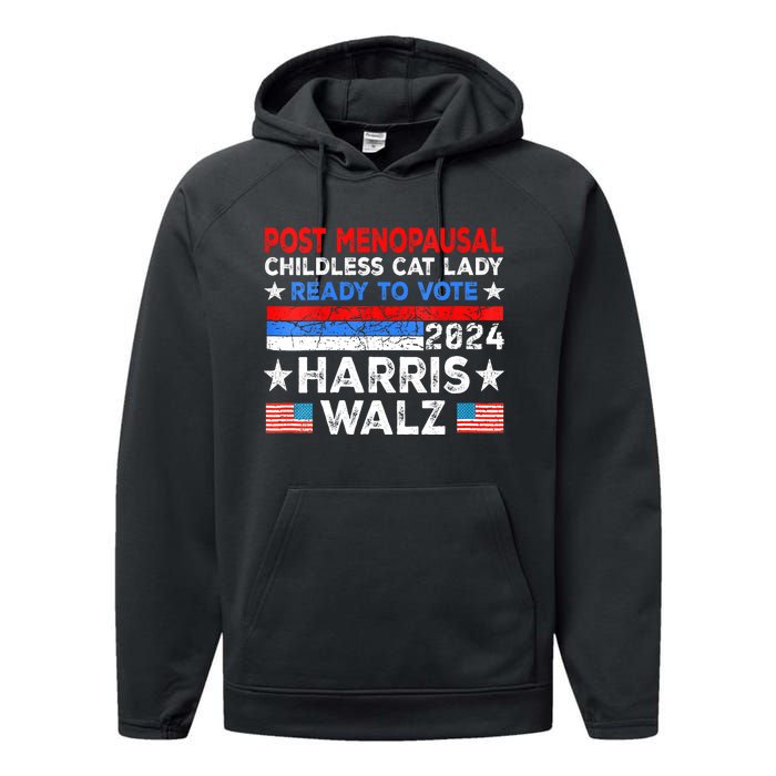 Postmenopausal Childless Cat Lady Ready To Vote Kamala Performance Fleece Hoodie