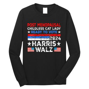 Postmenopausal Childless Cat Lady Ready To Vote Kamala Long Sleeve Shirt