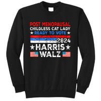 Postmenopausal Childless Cat Lady Ready To Vote Kamala Tall Sweatshirt