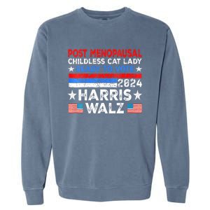 Postmenopausal Childless Cat Lady Ready To Vote Kamala Garment-Dyed Sweatshirt