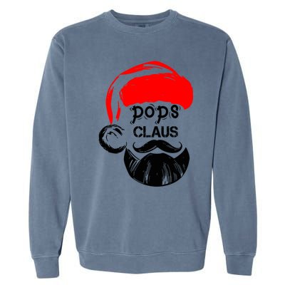 Pops Claus Christmas Grandpa Santa Claus Christmas Cool Gift Garment-Dyed Sweatshirt