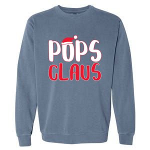 Pops Claus Cute Gift Matching Santa Pops Christmas Gift Garment-Dyed Sweatshirt