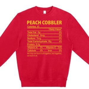 Peach Cobbler Costume Thanksgiving Food Nutrition Facts Premium Crewneck Sweatshirt