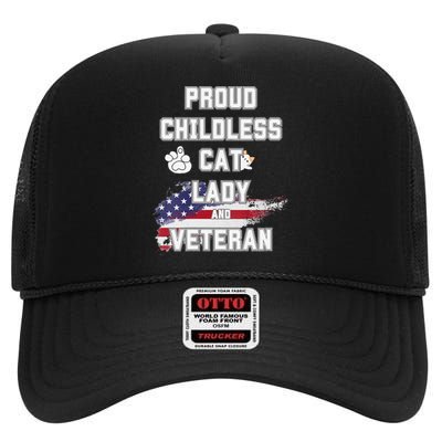 Proud Childless Cat Lady And Veteran High Crown Mesh Back Trucker Hat