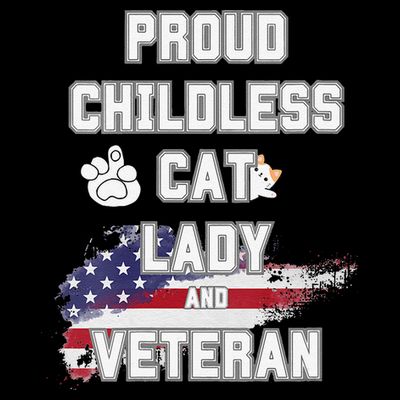 Proud Childless Cat Lady And Veteran T-Shirt