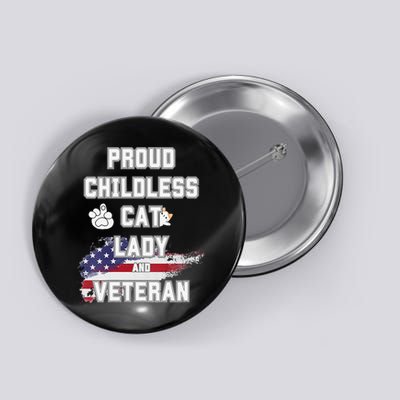 Proud Childless Cat Lady And Veteran Button