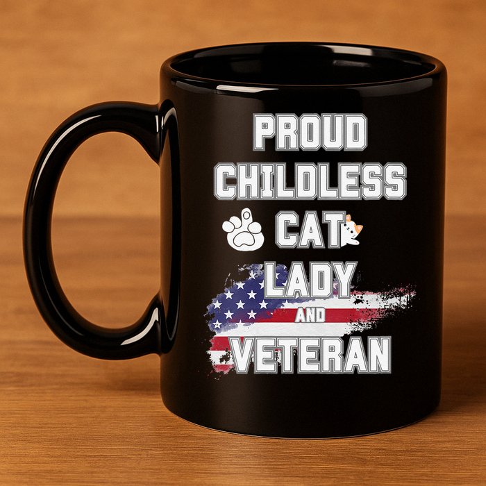 Proud Childless Cat Lady And Veteran 11oz C Handle Ceramic Mug