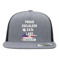 Proud Childless Cat Lady And Veteran Flat Bill Trucker Hat