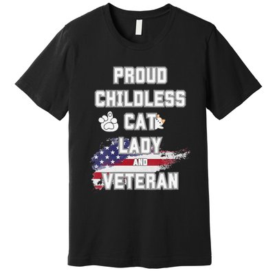 Proud Childless Cat Lady And Veteran Premium T-Shirt