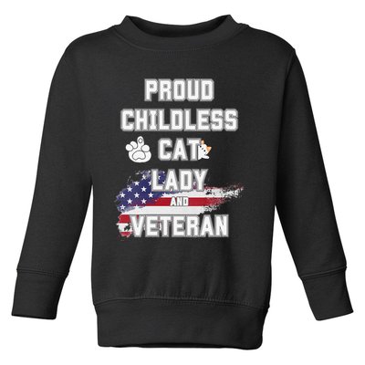 Proud Childless Cat Lady And Veteran Toddler Sweatshirt
