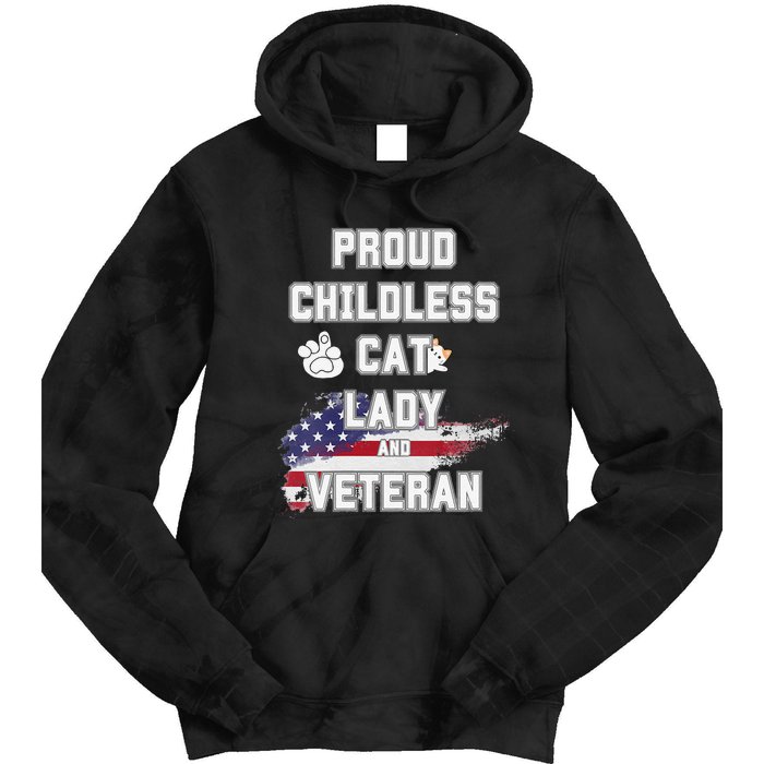 Proud Childless Cat Lady And Veteran Tie Dye Hoodie