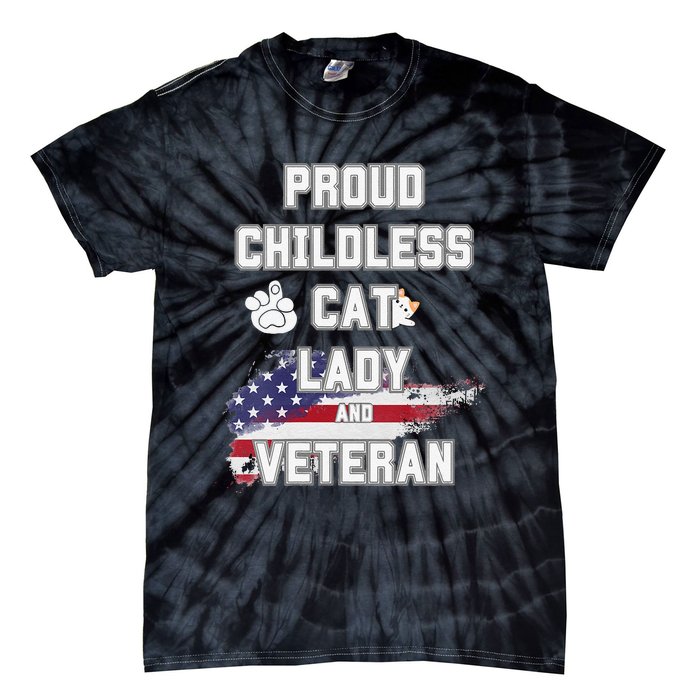 Proud Childless Cat Lady And Veteran Tie-Dye T-Shirt