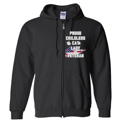 Proud Childless Cat Lady And Veteran Full Zip Hoodie