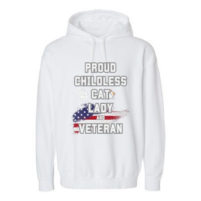 Proud Childless Cat Lady And Veteran Garment-Dyed Fleece Hoodie