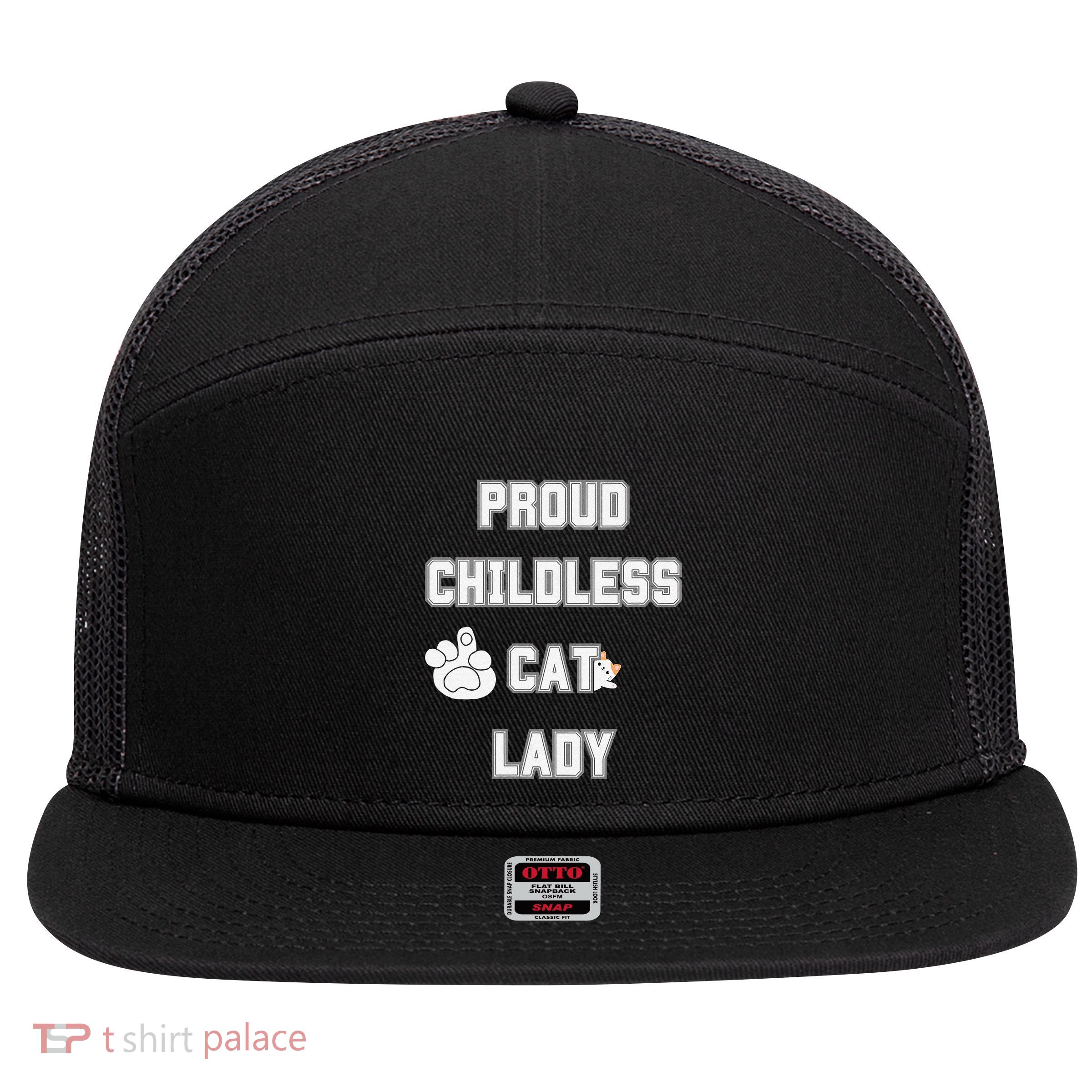 Proud Childless Cat Lady Lover Of Felines Funny Sarcastic 7 Panel Mesh Trucker Snapback Hat