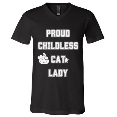 Proud Childless Cat Lady Lover Of Felines Funny Sarcastic V-Neck T-Shirt