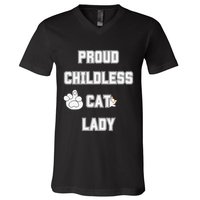 Proud Childless Cat Lady Lover Of Felines Funny Sarcastic V-Neck T-Shirt