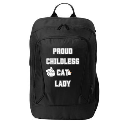 Proud Childless Cat Lady Lover Of Felines Funny Sarcastic City Backpack