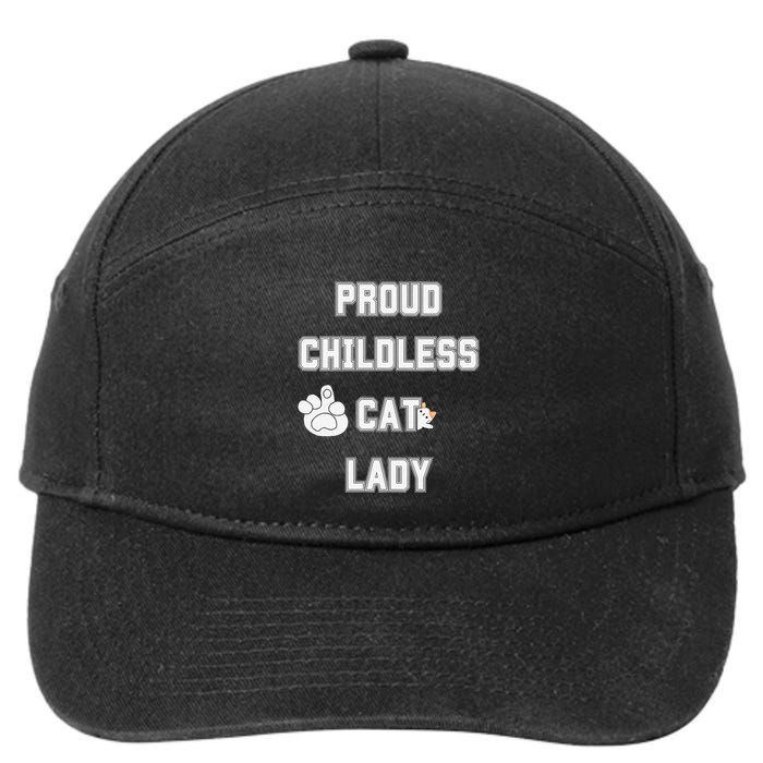 Proud Childless Cat Lady Lover Of Felines Funny Sarcastic 7-Panel Snapback Hat