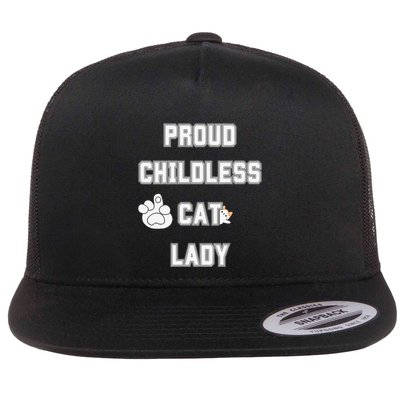 Proud Childless Cat Lady Lover Of Felines Funny Sarcastic Flat Bill Trucker Hat