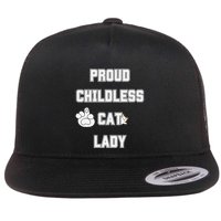 Proud Childless Cat Lady Lover Of Felines Funny Sarcastic Flat Bill Trucker Hat