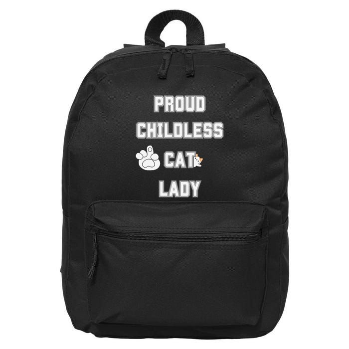 Proud Childless Cat Lady Lover Of Felines Funny Sarcastic 16 in Basic Backpack