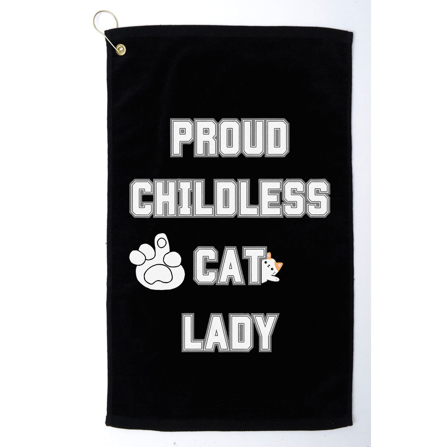 Proud Childless Cat Lady Lover Of Felines Funny Sarcastic Golf Towel