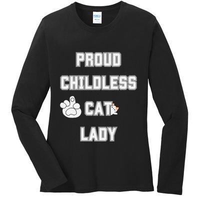 Proud Childless Cat Lady Lover Of Felines Funny Sarcastic Ladies Long Sleeve Shirt