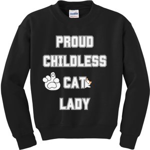 Proud Childless Cat Lady Lover Of Felines Funny Sarcastic Kids Sweatshirt