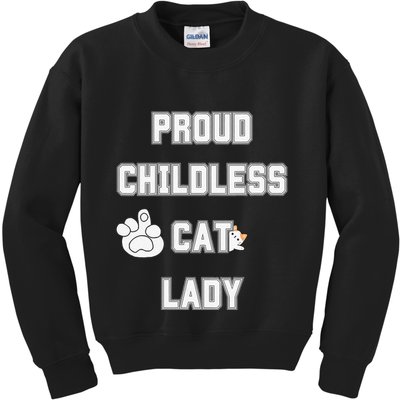 Proud Childless Cat Lady Lover Of Felines Funny Sarcastic Kids Sweatshirt
