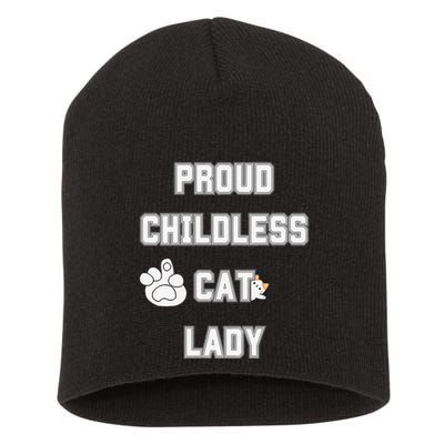 Proud Childless Cat Lady Lover Of Felines Funny Sarcastic Short Acrylic Beanie