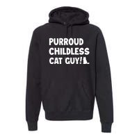 Purroud Childless Cat Guy Funny Voting For President 2024 Premium Hoodie