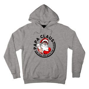 Papa Claus Christmas The The Myth The Legend Great Gift Tall Hoodie