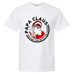 Papa Claus Christmas The The Myth The Legend Great Gift Garment-Dyed Heavyweight T-Shirt