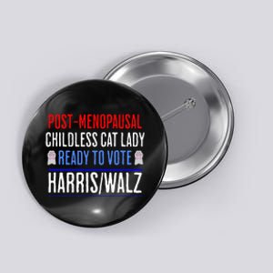 Postmenopausal Childless Cat Lady Ready To Vote Kamala Button