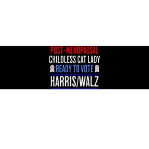 Postmenopausal Childless Cat Lady Ready To Vote Kamala Bumper Sticker