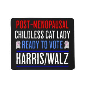 Postmenopausal Childless Cat Lady Ready To Vote Kamala Mousepad