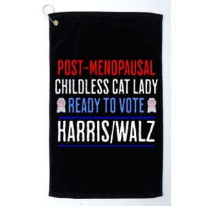 Postmenopausal Childless Cat Lady Ready To Vote Kamala Platinum Collection Golf Towel