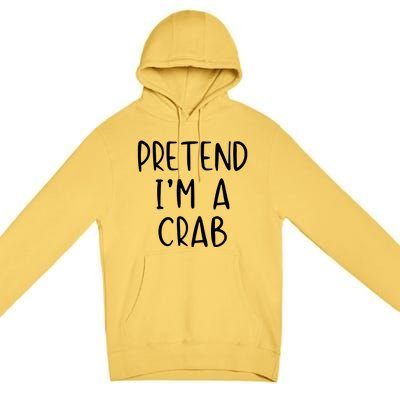 Pretend Crab Costume Halloween Lazy Easy Premium Pullover Hoodie