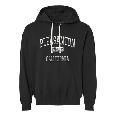 Pleasanton California Ca Vintage Garment-Dyed Fleece Hoodie