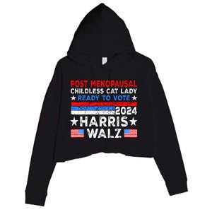 Postmenopausal Childless Cat Lady Ready To Vote Harris Walz Crop Fleece Hoodie