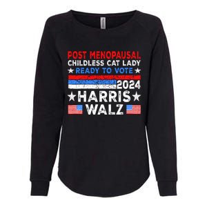 Postmenopausal Childless Cat Lady Ready To Vote Harris Walz Womens California Wash Sweatshirt