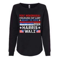 Postmenopausal Childless Cat Lady Ready To Vote Harris Walz Womens California Wash Sweatshirt