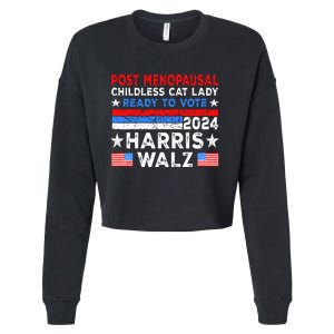 Postmenopausal Childless Cat Lady Ready To Vote Harris Walz Cropped Pullover Crew