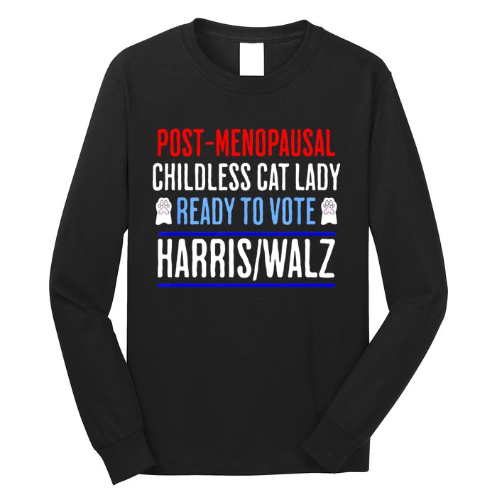 Postmenopausal Childless Cat Lady Ready To Vote Kamala Long Sleeve Shirt