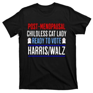 Postmenopausal Childless Cat Lady Ready To Vote Kamala T-Shirt