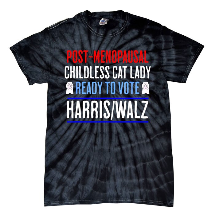 Postmenopausal Childless Cat Lady Ready To Vote Kamala Tie-Dye T-Shirt