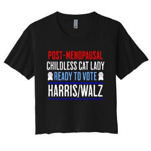 Postmenopausal Childless Cat Lady Ready To Vote Kamala Women's Crop Top Tee