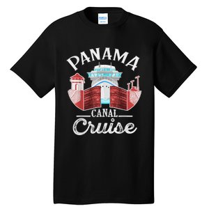 Panama Canal Cruise Men, Women, Boys And Girls Cruising Tall T-Shirt