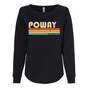 Poway Ca California Funny City Home Roots Retro 70s 80s Womens California Wash Sweatshirt